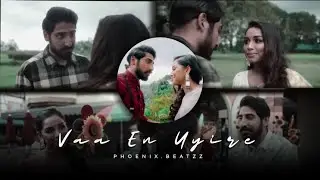 Vaa En Uyire🦋♥️✨ || Vaan Varu Vaan || Stephen Zechariah || love || Status ✅|| EFX , Lyrics