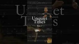 Unquiet Times (2025) for Choir & Glass 🎶 Part 1 #scorefollower