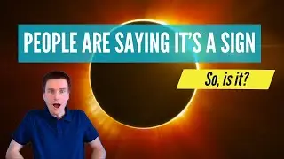 What Does The Solar ECLIPSE of April 8th Mean?