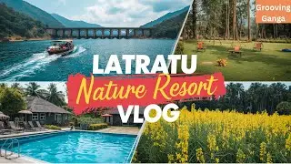 Latratu Nature Resort | Sarso Ke Khet का इतना सुंदर Shot कभी नहीं देखा होगा! 💛 + Boating Vlog |