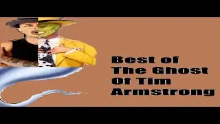 The Best Of The Ghost Of Tim Armstrong