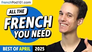Your Monthly Dose of French - Best of April 2025