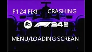 F1 24 menu/loading crash FIX 2025