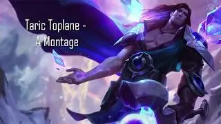 Taric Toplane - A Montage