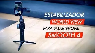 Sensacional! Saiba como usar o estabilizador para smartphone World View Zhiyun Smooth 4!