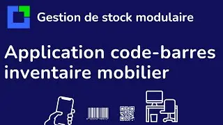Application code-barres Android pour la Gestion d'Inventaire Mobilier