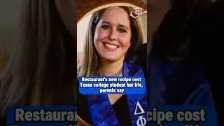Recipe change costs TX student her life, according to parents