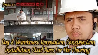 Day 8///Warehouse Renovation Construction (Installation Steel Bars for Concrete Flooring) #JrnethTV