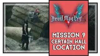 Devil May Cry 5 Mission 9 Certain Wall Location (Eagle-Eyed Trophy)