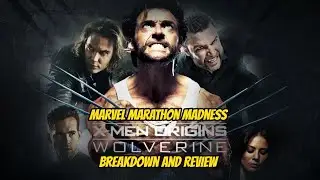 2009 X-Men Origins Wolverine Breakdown And Review &ndash; Marvel Marathon Madness