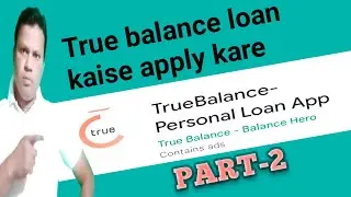True balance loan kaise apply kare|True Balance personal loan|PART-2