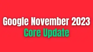 Google November Core Update 2023 | SEO New Update 2023