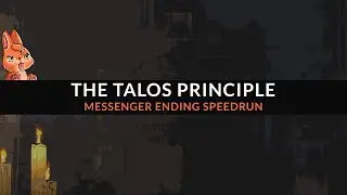 The Talos Principle: Messenger ending speedrun in 11:45 [PB]