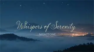 Deep Sleep Music | Whispers of Serenity | Relax, Sleep, Dream &mdash; NightTone