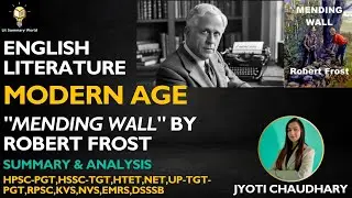 Mending Wall || Summary & Analysis || Robert Frost || Modern Age || By Jyoti Chaudhary