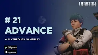 LifeAfter Walkthrough #21 &ndash; Advanced Mission & Leveling | No Commentary