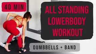 40 Min Standing Booty & Legs Workout | Dumbbells + Resistance Band | Burn Fat & Build Curves 🍑