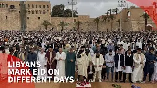 Libyans mark Eid on different days amid political division