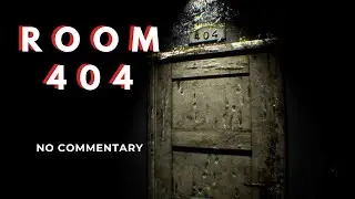 ROOM 404 Walkthrough | No Commentary