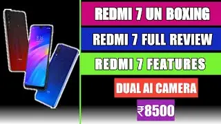 Redmi 7 Unboxing | #redmi7unboxing | full review | best budget phone 2019 | 3gb ram | ₹8500