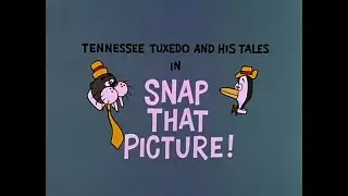 Snap That Picture — Tennessee Tuxedo & His Tales Ep.8