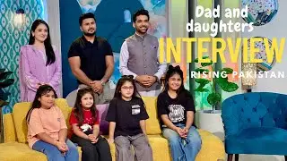 Dad and daughters interview at ptv home rising pakistan 