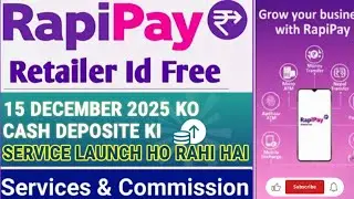 15 DECEMBER 2025 Ko Rapipay New Service Launch Ho Rahi hai Rapipay Cash Deposit service launch 