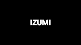 NEW IMAGE &lsquo;IZUMI&rsquo; Who is She?
