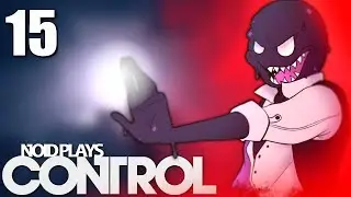 Noid Plays Control | Part 15