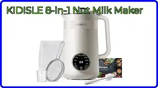 REVIEW: KIDISLE 8-in-1 Nut Milk Maker. ESSENTIAL details.