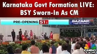 Karnataka Govt Formation LIVE: BSY Sworn-in as CM | CNBC TV18