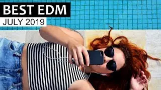 BEST EDM JULY 2019 💎 Electro House Charts Party Music Mix