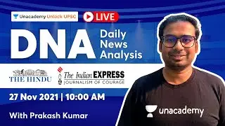 DNA Live | 27 Nov 2021 | Daily News Analysis for UPSC | with Prakash Kumar | Unlock UPSC