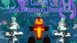 120 Lures Vs. The Blastech Brawler (Tower Heroes)