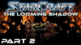 StarCraft: The Looming Shadow, Part 2 | prequel campaign adaptation