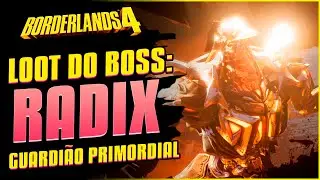LOOT DO BOSS: RADIX | GUIA DE ITENS LEND&Aacute;RIOS | BORDERLANDS 4