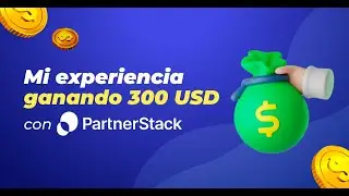 Mi experiencia generando m&aacute;s de 300 USD con PartnerStack 💰 (Muestro mi cuenta).
