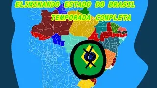ELIMINANDO ESTADO DO BRASIL TEMPORADA COMPLETA.