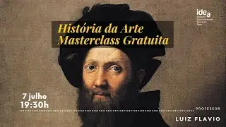 Masterclass Gratuita - Hist&oacute;ria da Arte