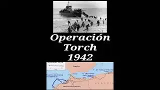 Operaci&oacute;n Torch Desembarco estadounidense en &Aacute;frica SegundaGuerraMundial #shorts#ww2#sgm#tendencia
