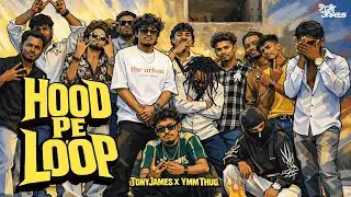 HOOD PE LOOP | TONY JAMES | YMM THUG | OFFICIAL MUSIC VIDEO