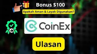 CoinEx Indonesia 2026: Aman? Panduan Dapat Bonus $100 (coinex100)