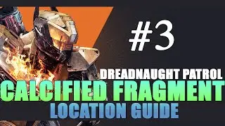 Calcified Fragment 3 (III) Location Guide - Destiny: The Taken King