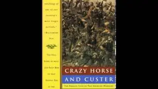 History Book Review: Crazy Horse and Custer: The Parallel Lives of Two American Warriors by Steph...