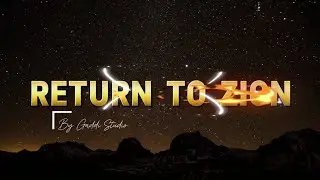 Return to Zion | A Prophetic Song of Hope and Restoration