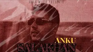 Salakhan | Anku | Roni (Official Video) New Punjabi Song 2025