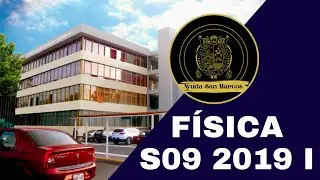 F&Iacute;SICA SEMANA 9 PRE SAN MARCOS 2019 I