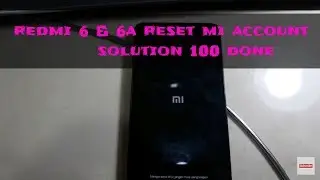 Xiaomi redmi 6 & 6a mi account remove,the system has been destroyed solution free. 100% sucses