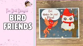 Bird Friends Tutorial | Card Making with Pixi Dust Designs