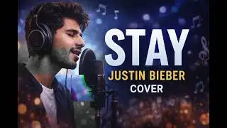 Justin Bieber &ndash; STAY (Soulful Cover) | Hindi Artist